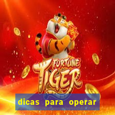 dicas para operar na iq option